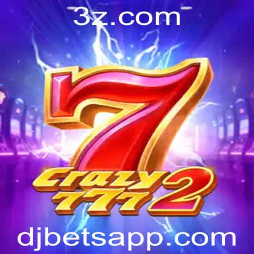 Descubra o Mundo Excitante de Crazy7772: O Jogo do Momento com DJBet