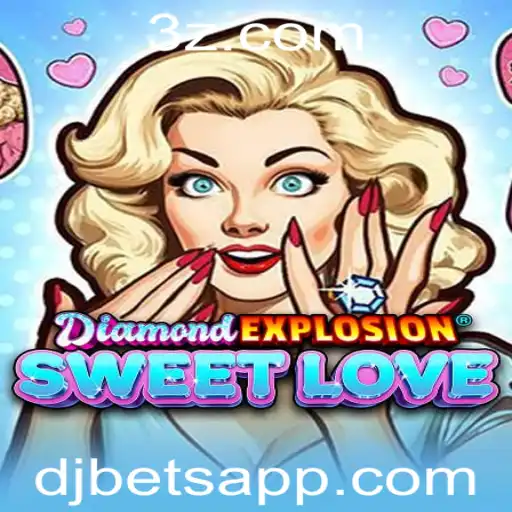 Tudo sobre DiamondExplosionSweetLove e como jogar